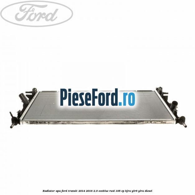 Radiator apa Ford Transit 2014-2018 2.0 EcoBlue RWD 105 cp Radiator apa Ford Transit 2014-2018 2.0 EcoBlue RWD 105 cp BJRA, YLR6, YLRA diesel