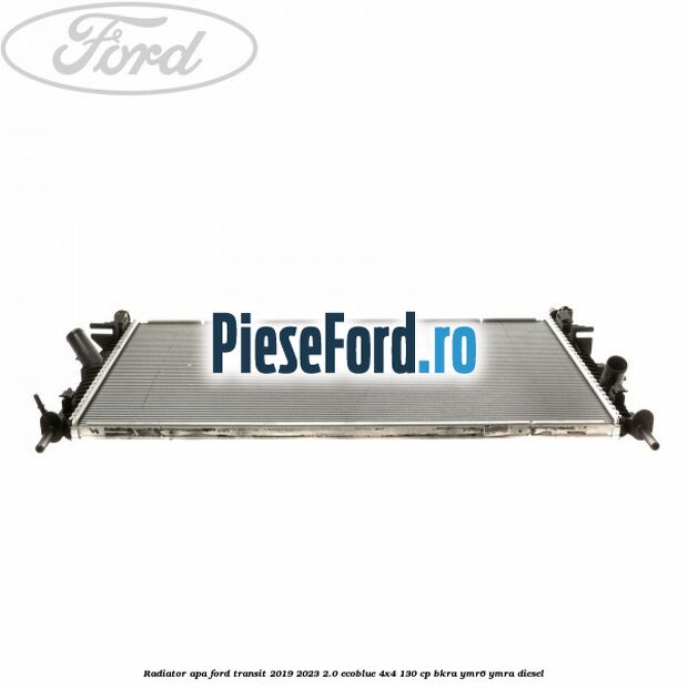 Radiator apa Ford Transit 2019-2023 2.0 EcoBlue 4x4 130 cp BKRA, YMR6, YMRA diesel