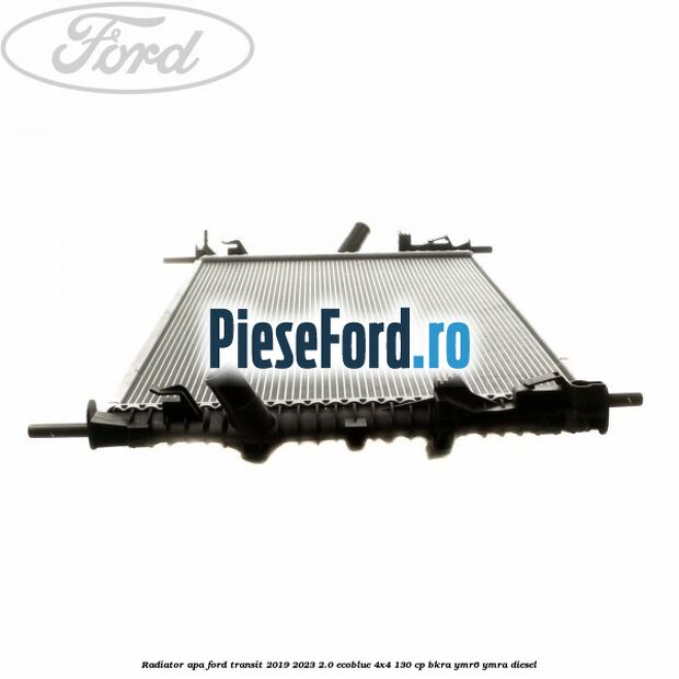 Radiator apa Ford Transit 2019-2023 2.0 EcoBlue 4x4 130 cp BKRA, YMR6, YMRA diesel