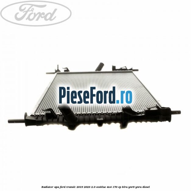 Radiator apa Ford Transit 2019-2023 2.0 EcoBlue 4x4 170 cp BLRA, YNR6, YNRA diesel