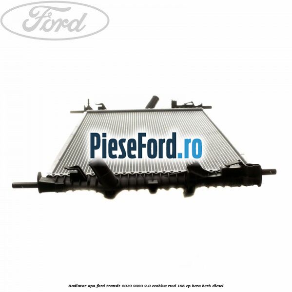 Radiator apa Ford Transit 2019-2023 2.0 EcoBlue RWD 185 cp BCRA, BCRB diesel
