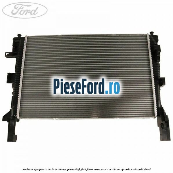 Radiator apa pentru cutie automata Powershift Ford Focus 2014-2018 1.5 TDCi 95 cp XXDA, XXDC, XXDD diesel