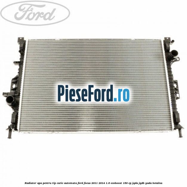 Radiator apa pentru tip cutie automata Ford Focus 2011-2014 1.6 EcoBoost 150 cp