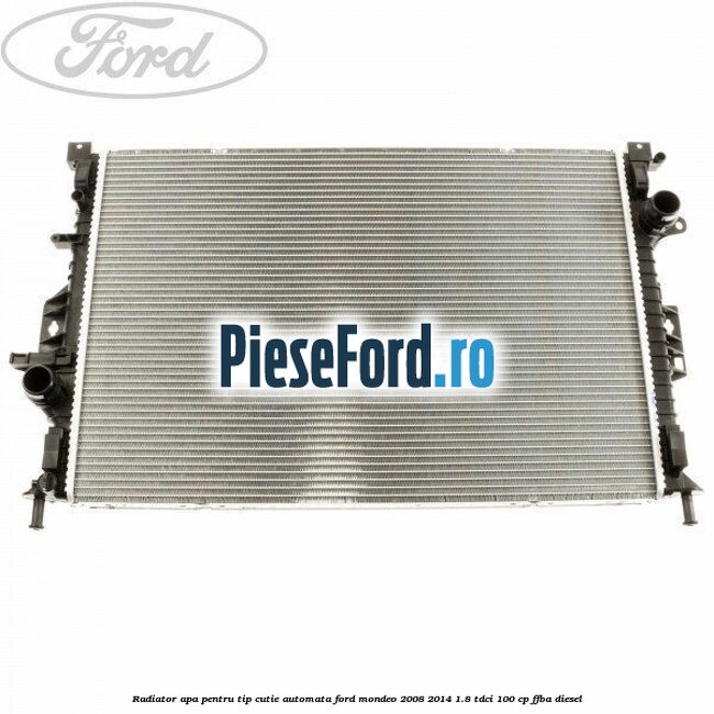 Radiator apa pentru tip cutie automata Ford Mondeo 2008-2014 1.8 TDCi 100 cp FFBA diesel