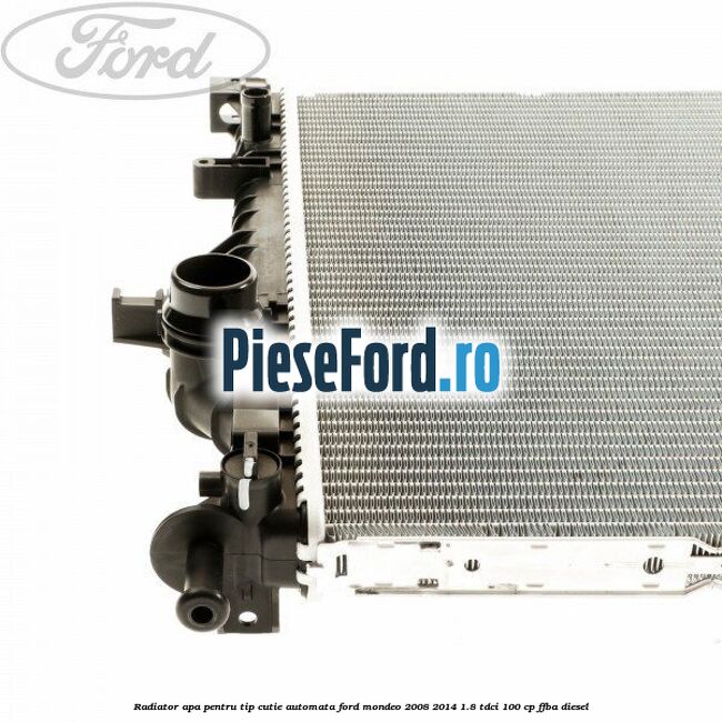 Radiator apa pentru tip cutie automata Ford Mondeo 2008-2014 1.8 TDCi 100 cp FFBA diesel