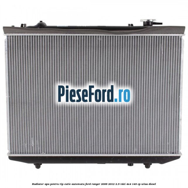 Radiator apa pentru tip cutie automata Ford Ranger 2006-2012 2.5 TDCi 4x4 143 cp WLAA diesel