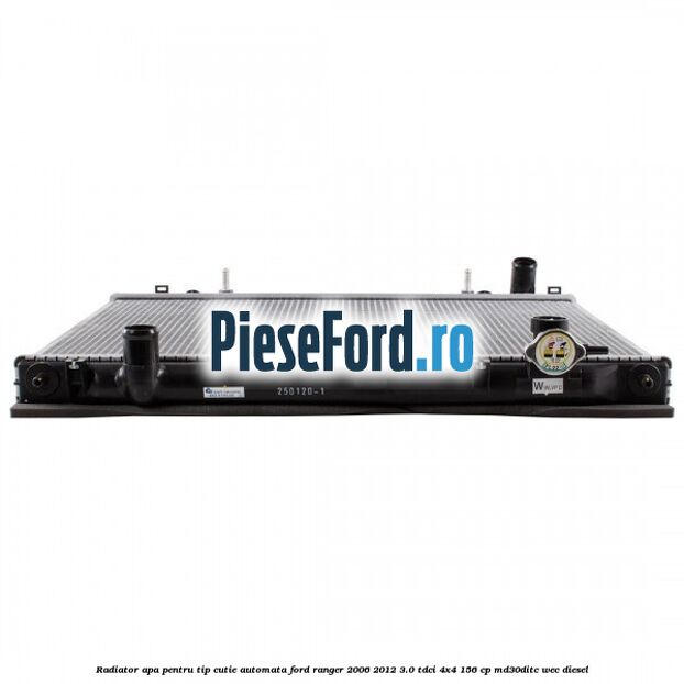 Radiator apa pentru tip cutie automata Ford Ranger 2006-2012 3.0 TDCi 4x4 156 cp Radiator apa pentru tip cutie automata Ford Ranger 2006-2012 3.0 TDCi 4x4 156 cp MD30DITC, WEC diesel