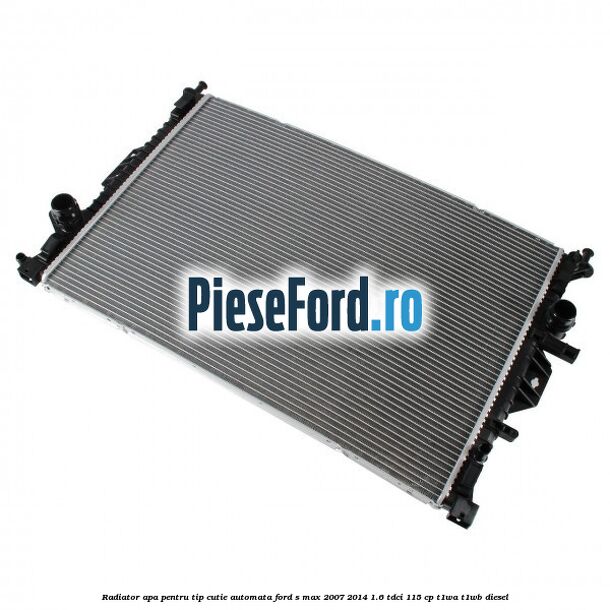 Radiator apa pentru tip cutie automata Ford S-Max 2007-2014 1.6 TDCi 115 cp T1WA, T1WB diesel