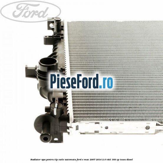 Radiator apa pentru tip cutie automata Ford S-Max 2007-2014 2.0 TDCi 163 cp TXWA diesel