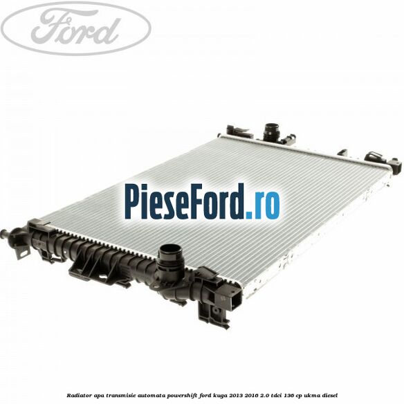 Radiator apa, transmisie automata Powershift Ford Kuga 2013-2016 2.0 TDCi 136 cp UKMA diesel