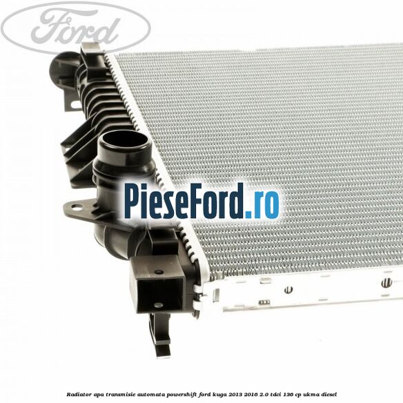 Radiator apa, transmisie automata Powershift Ford Kuga 2013-2016 2.0 TDCi 136 cp UKMA diesel