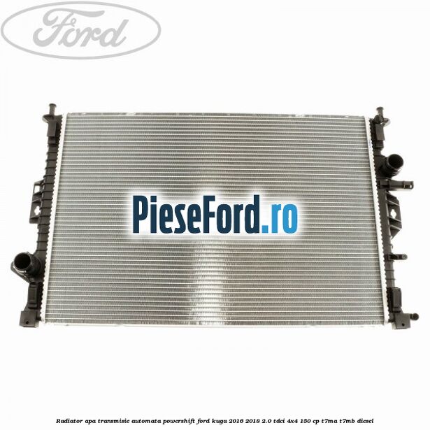 Radiator apa, transmisie automata Powershift Ford Kuga 2016-2018 2.0 TDCi 4x4 150 cp T7MA, T7MB diesel