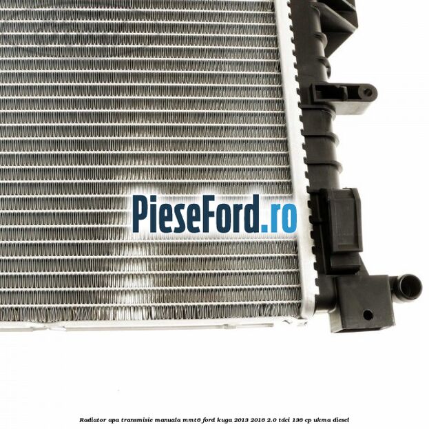 Radiator apa transmisie manuala MMT6 Ford Kuga 2013-2016 2.0 TDCi 136 cp UKMA diesel