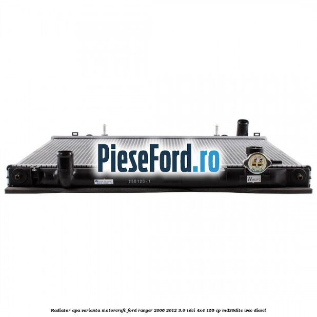 Radiator apa varianta Motorcraft Ford Ranger 2006-2012 3.0 TDCi 4x4 156 cp MD30DITC, WEC diesel