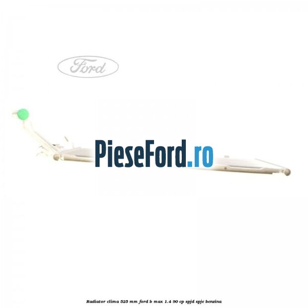 Radiator clima 525 mm Ford B-Max 1.4 90 cp SPJD, SPJE benzina