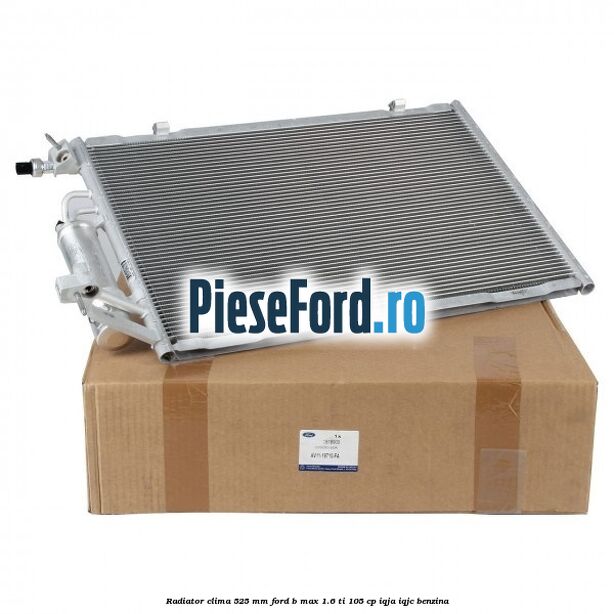 Radiator clima 525 mm Ford B-Max 1.6 Ti 105 cp IQJA, IQJC benzina