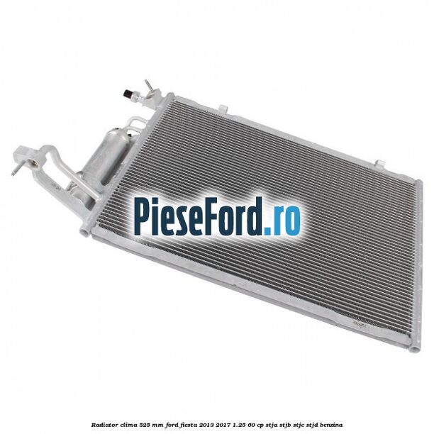 Radiator clima 525 mm Ford Fiesta 2013-2017 1.25 60 cp Radiator clima 525 mm Ford Fiesta 2013-2017 1.25 60 cp STJA, STJB, STJC, STJD benzina