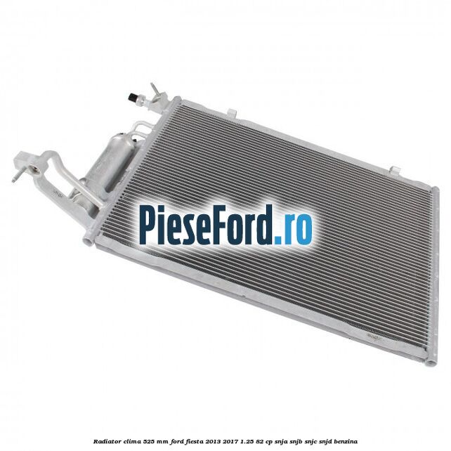 Radiator clima 525 mm Ford Fiesta 2013-2017 1.25 82 cp SNJA, SNJB, SNJC, SNJD benzina