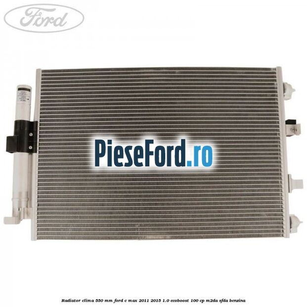 Radiator clima 550 mm Ford C-Max 2011-2015 1.0 EcoBoost 100 cp M2DA, SFDA benzina