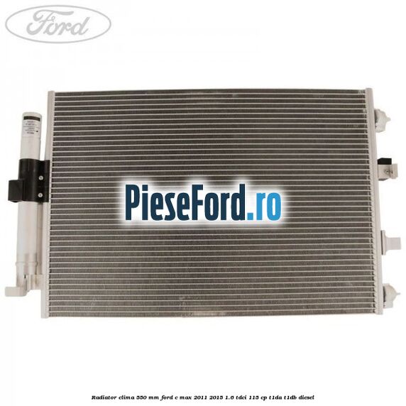 Radiator clima 550 mm Ford C-Max 2011-2015 1.6 TDCi 115 cp T1DA, T1DB diesel