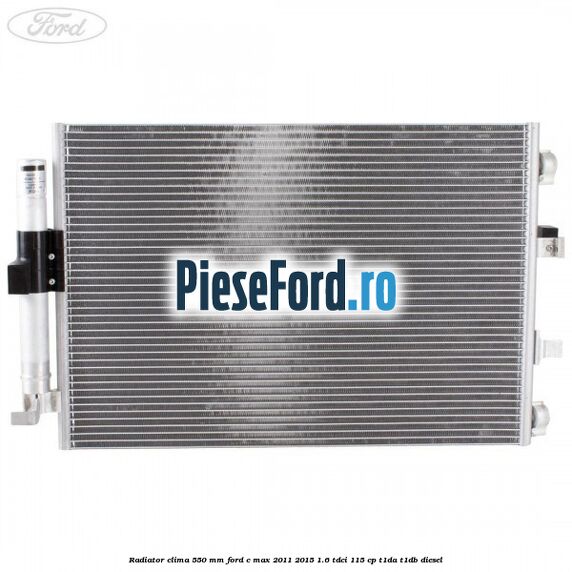 Radiator clima 550 mm Ford C-Max 2011-2015 1.6 TDCi 115 cp T1DA, T1DB diesel