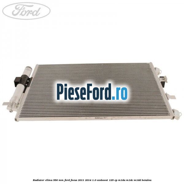 Radiator clima 550 mm Ford Focus 2011-2014 1.0 EcoBoost 125 cp M1DA, M1DC, M1DD benzina