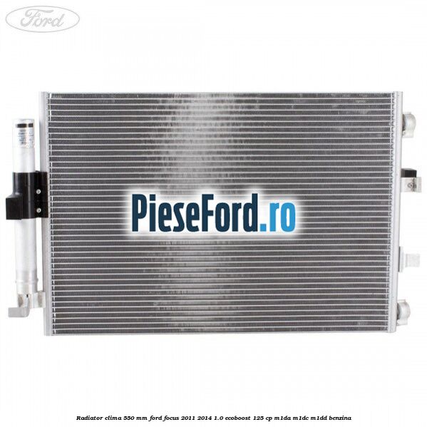 Radiator clima 550 mm Ford Focus 2011-2014 1.0 EcoBoost 125 cp M1DA, M1DC, M1DD benzina