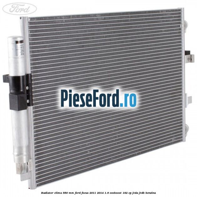 Radiator clima 550 mm Ford Focus 2011-2014 1.6 EcoBoost 182 cp JTDA, JTDB benzina