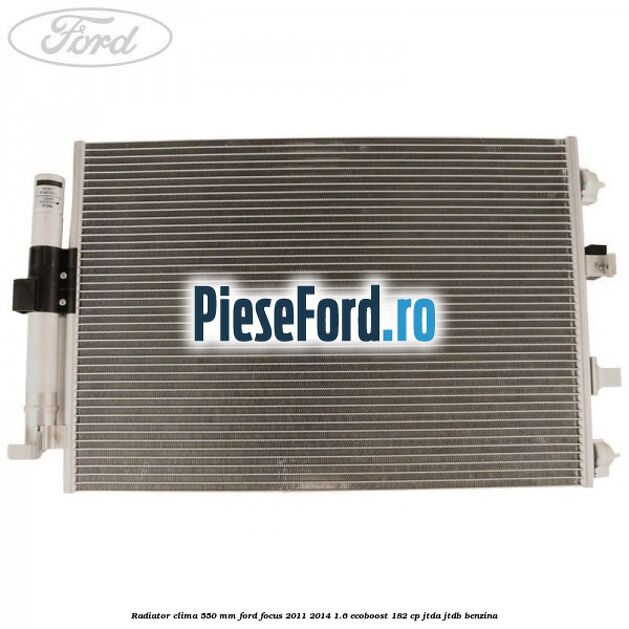 Radiator clima 550 mm Ford Focus 2011-2014 1.6 EcoBoost 182 cp JTDA, JTDB benzina