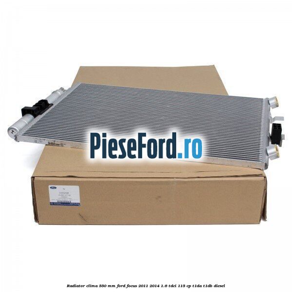 Radiator clima 550 mm Ford Focus 2011-2014 1.6 TDCi 115 cp T1DA, T1DB diesel