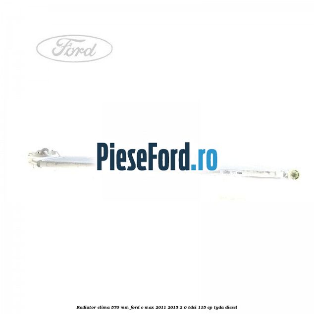 Radiator clima 570 mm Ford C-Max 2011-2015 2.0 TDCi 115 cp TYDA diesel