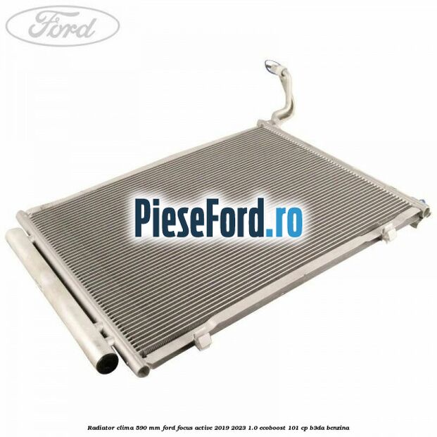 Radiator clima 590 mm Ford Focus Active 2019-2023 1.0 EcoBoost 101 cp B3DA benzina