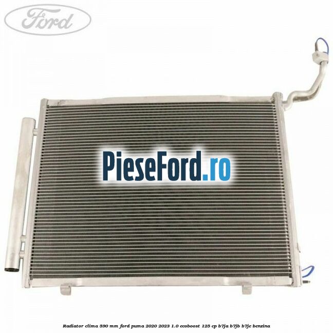 Radiator clima 590 mm Ford Puma 2020-2023 1.0 EcoBoost 125 cp B7JA, B7JB, B7JE benzina
