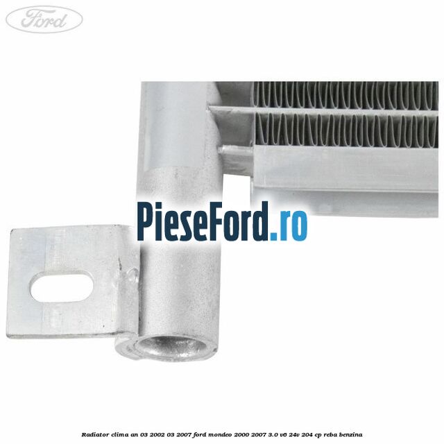 Radiator clima an 03/2002-03/2007 Ford Mondeo 2000-2007 3.0 V6 24V 204 cp REBA benzina