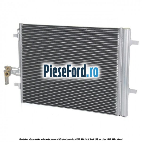 Radiator clima cutie automata Powershift Ford Mondeo 2008-2014 1.6 TDCi 115 cp T1BA, T1BB, T1BC diesel