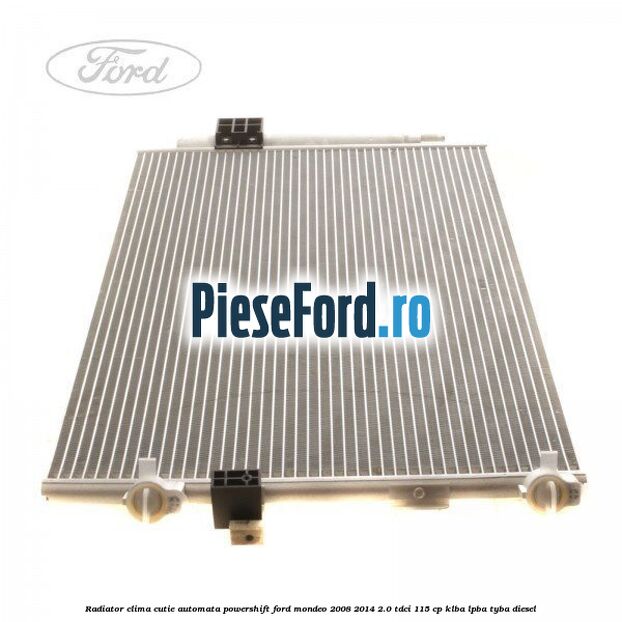 Radiator clima cutie automata Powershift Ford Mondeo 2008-2014 2.0 TDCi 115 cp Radiator clima cutie automata Powershift Ford Mondeo 2008-2014 2.0 TDCi 115 cp KLBA, LPBA, TYBA diesel