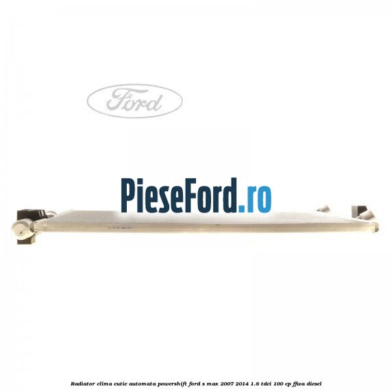 Radiator clima cutie automata Powershift Ford S-Max 2007-2014 1.8 TDCi 100 cp FFWA diesel