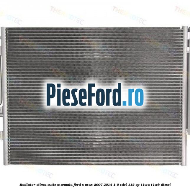 Radiator clima cutie manuala Ford S-Max 2007-2014 1.6 TDCi 115 cp T1WA, T1WB diesel