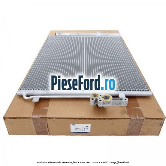 Radiator clima cutie manuala Ford S-Max 2007-2014 1.8 TDCi 100 cp FFWA diesel