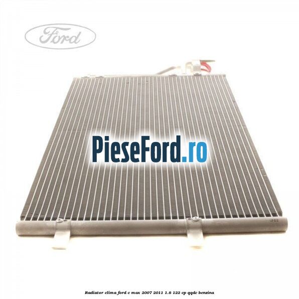 Radiator clima Ford C-Max 2007-2011 1.8 122 cp QQDC benzina