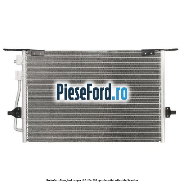 Radiator clima Ford Cougar 2.0 16V 131 cp