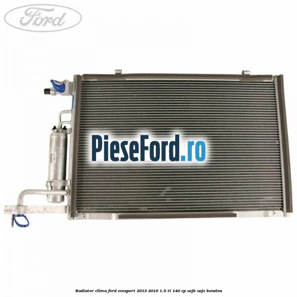 Radiator clima Ford EcoSport 2013-2018 1.5 Ti 140 cp UEJB, UEJE benzina