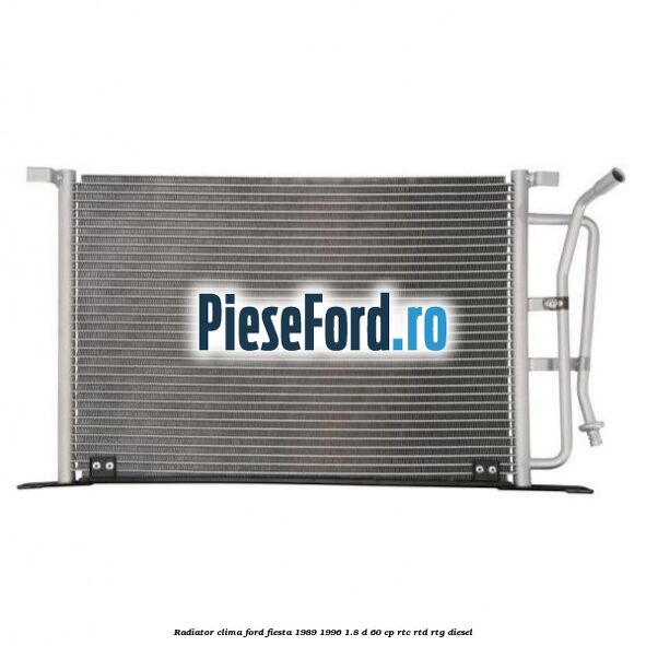 Radiator clima Ford Fiesta 1989-1996 1.8 D 60 cp