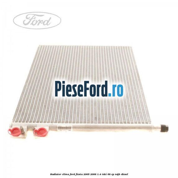 Radiator clima Ford Fiesta 2005-2008 1.4 TDCi 68 cp N4JB diesel