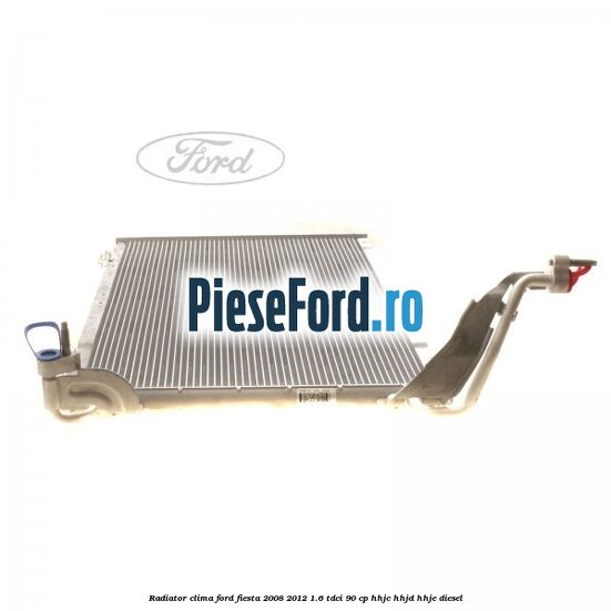 Radiator clima Ford Fiesta 2008-2012 1.6 TDCi 90 cp HHJC, HHJD, HHJE diesel