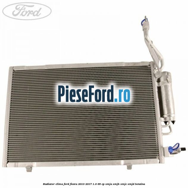 Radiator clima Ford Fiesta 2013-2017 1.0 65 cp XMJA, XMJB, XMJC, XMJD benzina