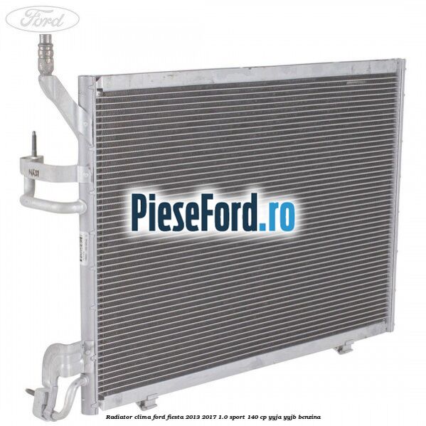 Radiator clima Ford Fiesta 2013-2017 1.0 Sport 140 cp YYJA, YYJB benzina