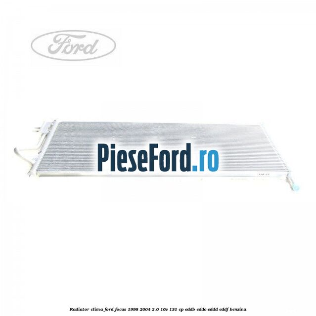 Radiator clima Ford Focus 1998-2004 2.0 16V 131 cp