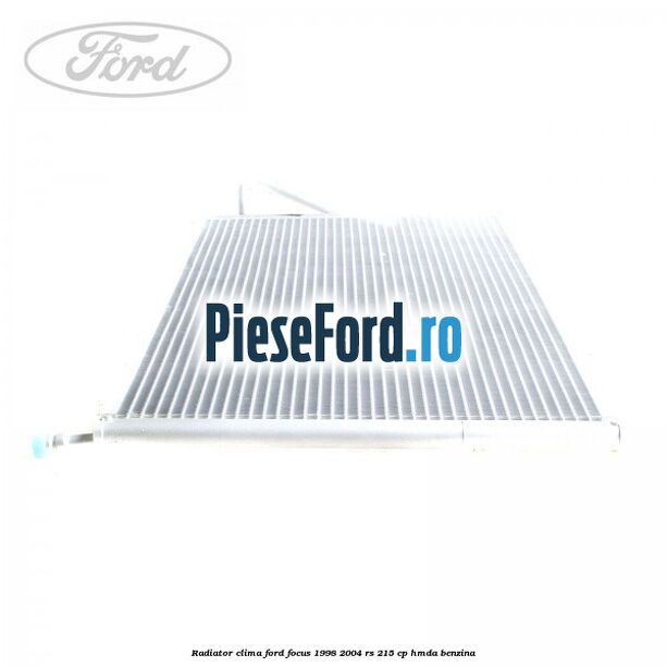 Radiator clima Ford Focus 1998-2004 RS 215 cp HMDA benzina