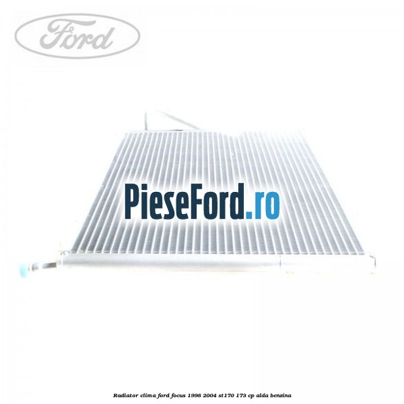 Radiator clima Ford Focus 1998-2004 ST170 173 cp ALDA benzina